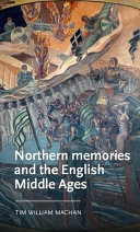 Northern memories and the English Middle Ages /