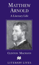 Matthew Arnold : a literary life /