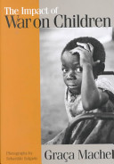 The impact of war on children : a review of progress since the 1996 United Nations Report on the impact of armed conflict on children /