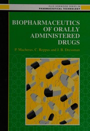 Biopharmaceutics of orally administered drugs /
