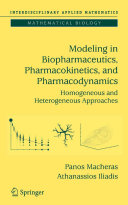 Modeling in biopharmaceutics, pharmacokinetics, and pharmacodynamics : homogeneous and heterogeneous approaches /