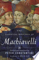 The essential writings of Machiavelli /