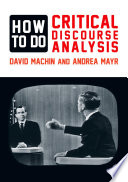 How to do critical discourse analysis : a multimodal introduction /
