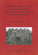 The fortifications of Nevis, West Indies, from the 17th century to the present day : protected interests? /