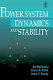 Power system dynamics and stability /