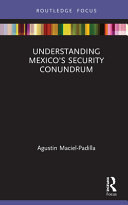 Understanding Mexico's security conundrum /