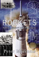 Rockets : sulfur, Sputnik and scramjets /