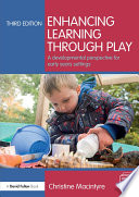 Enhancing learning through play : a developmental perspective for early years settings /