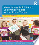 Identifying additional learning needs in the early years /