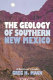 The geology of southern New Mexico : a beginner's guide, including El Paso /