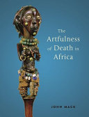 The artfulness of death in Africa /