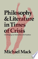 Philosophy and literature in times of crisis : challenging our infatuation with numbers /