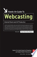 Hands-on guide to webcasting : Internet event and AV production /