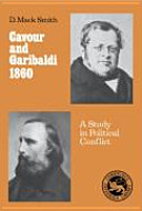 Cavour and Garibaldi, 1860 : a study in political conflict /