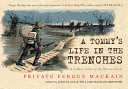 A Tommy's Life in the Trenches : a Soldier Artist on the Western Front /