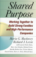 Shared purpose : working together to build strong families and high-performance companies /