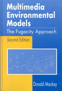 Multimedia environmental models : the fugacity approach /