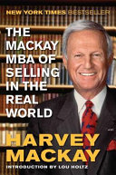 The Mackay MBA of selling in the real world /