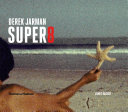 Derek Jarman Super 8 /
