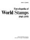 Encyclopedia of world stamps, 1945-1975 /