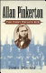 Allan Pinkerton : the first private eye /