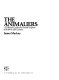 The animaliers ; a collector's guide to the animal sculptors of the 19th & 20th centuries /