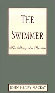 The swimmer : the story of a passion /
