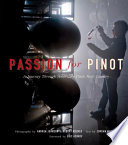 Passion for pinot : a journey through America's pinot noir county /