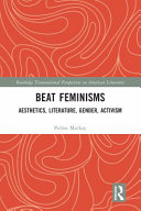 Beat feminisms : aesthetics, literature, gender, activism /