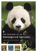 The Penguin atlas of endangered species /
