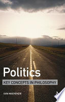 Politics : key concepts in philosophy /