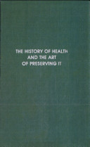 The history of health and the art of preserving it /