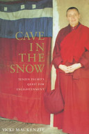 Cave in the snow : Tenzin Palmo's quest for enlightenment /