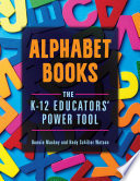 Alphabet books : the K-12 educators' power tool /