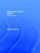 Literacies across media : playing the text /