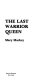 The last warrior queen /