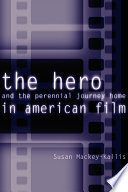 The hero and the perennial journey home in American film /