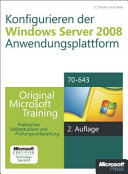 Konfigurieren der Windows Server 2008 Anwendungsplattform : original Microsoft Training für Examen 70-643.