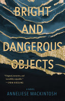 Bright and dangerous objects /