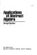 Applications of abstract algebra /