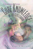 Uncommon sense : core knowledge in the classroom /