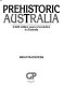 Prehistoric Australia : 4000 million years of evolution in Australia /