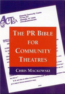 The PR bible for community theatres /