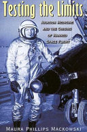 Testing the limits : aviation medicine and the origins of manned space flight /