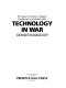 Technology in war : the impact of science on weapon development and modern battle /
