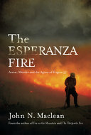 The Esperanza fire : arson, murder and the agony of Engine 57 /