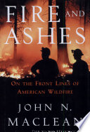 Fire and ashes : on the front lines of American wildfire /