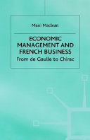 Economic management and French business : from de Gaulle to Chirac /