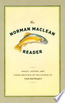 The Norman Maclean reader /