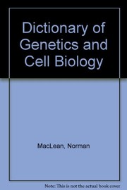 Dictionary of genetics & cell biology /